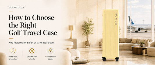 How to Choose the Right Golf Travel Case: Key Features for Safer Golf Travel