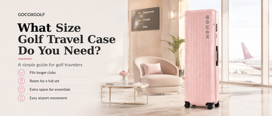 What Size Golf Travel Case Do You Need?